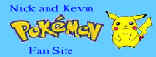 Nick and Kevin Pokemon Fan Site